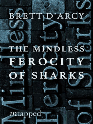 cover image of The Mindless Ferocity of Sharks